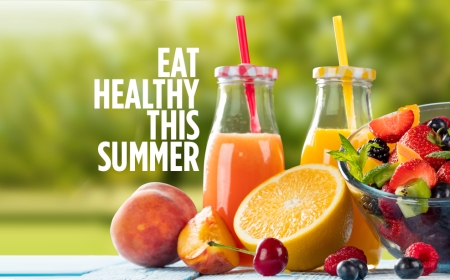 Healthy Summer Foods to Add to Your Diet.